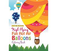 High Flying Fun Hot Air Balloons Coloring Book