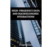 High-Frequency Data and Macroeconomic Interactions