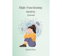 High Functioning Anxiety Journal