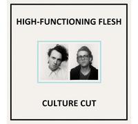 High-Functioning Flesh - Culture Cut [New CD]