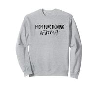 High Functioning Introvert Stay Home Socially Awkward Sweatshirt