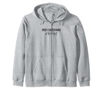 High Functioning Introvert Stay Home Socially Awkward Zip Hoodie
