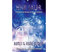 High Galdr Runes and Rune Secrets: The Book of Runes and Divine Speech: 6