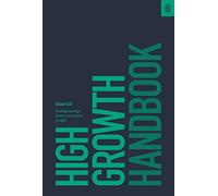High Growth Handbook: Scaling Startups from 10 to 10,000 People
