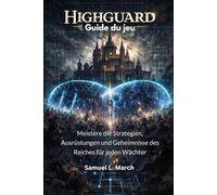 High guard Guide du jeu: Maîtrisez le royaume stratégies, équipements et secrets pour chaque Gardien
