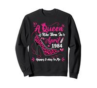 High Heel A Queen Was Born In April 1984 42 Birthday Sweatshirt