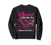 High Heel A Queen Was Born In March 1963 63rd Birthday Women Sweatshirt