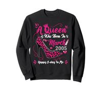High Heel A Queen Was Born In March 2005 21st Birthday Women Sweatshirt