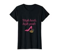 High Heels High Goals Feminist Girl Power Design T-Shirt