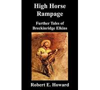 High Horse Rampage: Further Tales of Breckinridge Elkins