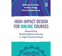 High-Impact Design for Online Courses: Blueprinting Quality Digital Learning in Eight Practical Steps