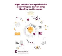 High Impact & Experiential Learning as Enhancing Quality on Campus (Education)