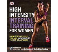 High-Intensity Interval Training for Women: Burn More Fat in Less Time with HIIT Workouts You Can Do Anywhere
