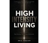 High Intensity Living