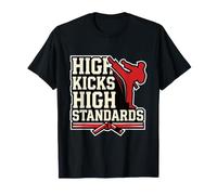High Kicks High Standards Martial Arts Karate Silhouette T-Shirt