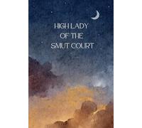 High Lady of the Smut Court | ACOTAR themed journal | ACOTAR themed gift