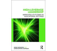 High-Leverage Leadership: Improving Outcomes in Educational Settings
