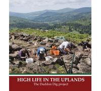 High Life in the Uplands: The Duddon Dig Project