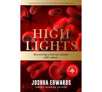HIGH LIGHTS: Becoming A Demon Slayer With Jesus