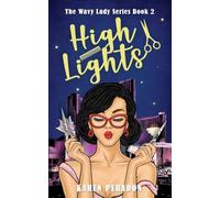 High Lights: Book 2 in the Wavy Lady Series