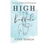 High Low Buffalo: The Power of God-Centered Perspective