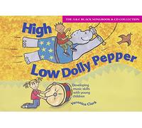 High Low Dolly Pepper (Book + CD): Developing music skills with young children (Songbooks)