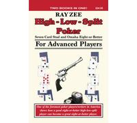 High Low Split Poker for Advanced Players: Seven Card Stud and Omaha Eight or Better (For Advanced Players Series)
