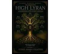 HIGH LYRAN: Foundations of a Living Language