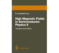 High Magnetic Fields in Semiconductor Physics II: Transport and Optics, Proceedings of the International Conference, Würzburg, Fed. Rep. of Germany, ... (Springer Series in Solid-State Sciences, 87)