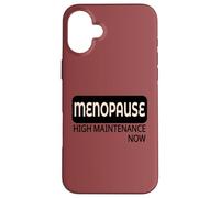 HIGH MAINTENANCE WOMEN IN MENOPAUSE Case for iPhone 16 Plus