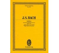 High Mass in B minor BWV 232 Study score 5 soloists, choir and orchestra Bach Er