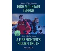 High Mountain Terror / A Firefighter's Hidden Truth: High Mountain Terror / A Firefighter's Hidden Truth (Sierra's Web)