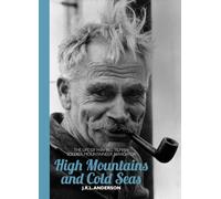 High Mountains and Cold Seas: The life of H.W. `Bill' Tilman: soldier, mountaineer, navigator (H.W. Tilman - The Collected Edition): 16