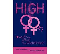 High: On Love & Addiction