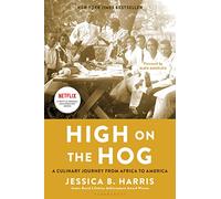 High on the Hog: A Culinary Journey from Africa to America