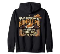 High On The Hog s Humble Pie Saying Zip Hoodie