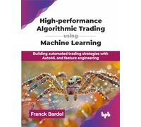 High-performance Algorithmic Trading – Machine Learning & AutoML strategies – English Ed.