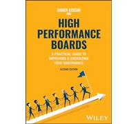 High Performance Boards: A Practical Guide to Improving and Energizing Your Governance, 2nd Edition