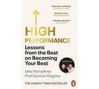 Damian Hughes – High Performance: Lessons from the Best on Becoming Your Best – Paperback