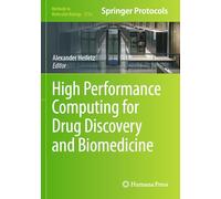 High Performance Computing for Drug Discovery and Biomedicine: 2716 (Methods in Molecular Biology, 2716)