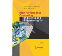 High Performance Computing in Science and Engineering '10 : Transactions of the High Performance Computing Center, Stuttgart (HLRS) 2010