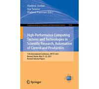 High-Performance Computing Systems and Technologies in Scientific Research, Automation of Control and Production: 11th International Conference, HPCST ... in Computer and Information Science, 1526)