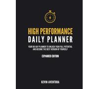 High Performance Daily Planner (Expanded Edition)