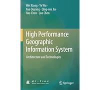 High Performance Geographic Information System: Architecture and Technologies