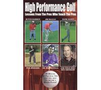 High Performance Golf - Lessons From The Pros Who Teach The Pros [VHS]