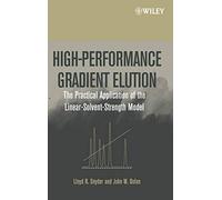 High-Performance Gradient Elution: The Practical Application of the Linear-Solvent-Strength Model