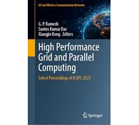 High Performance Grid and Parallel Computing: Select Proceedings of ICGPC 2025 (Lecture Notes in Electrical Engineering, 1667)