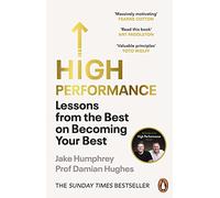 Damian Hughes – High Performance: Lessons from the Best on Becoming Your Best – Paperback