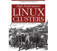 High Performance Linux Clusters with OSCAR, Rocks, openMosix and MPI (Nutshell Handbooks)
