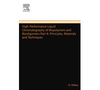 High-Performance Liquid Chromatography of Biopolymers and Biooligomers Part A: Principles, Materials and Techniques